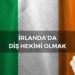 İrlanda Dublin’de İlk Gün