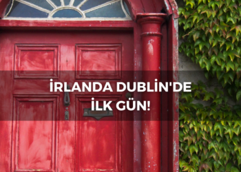 İrlanda Dublin’de İlk Gün