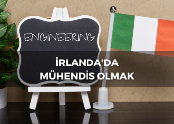 İrlanda’da Mühendis Olmak